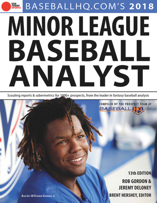 2018 Minor League Baseball Analyst by Jeremy Deloney, Rob Gordon, Brent Hershey, 9781629374826