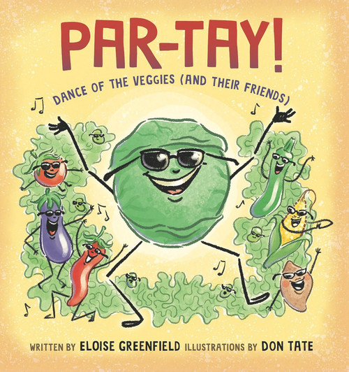 PAR-TAY! (Dance of the Veggies (And Their Friends)) by Eloise Greenfield, Don Tate, 9780997772029