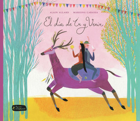 El día de Ir y Venir (Spanish Edition) by Alain Allard, Mariona Cabassa, 9788415518525