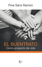 El buentrato (Como proyecto de vida) (Spanish Edition) by Fina Sanz Ramón, 9788499885254