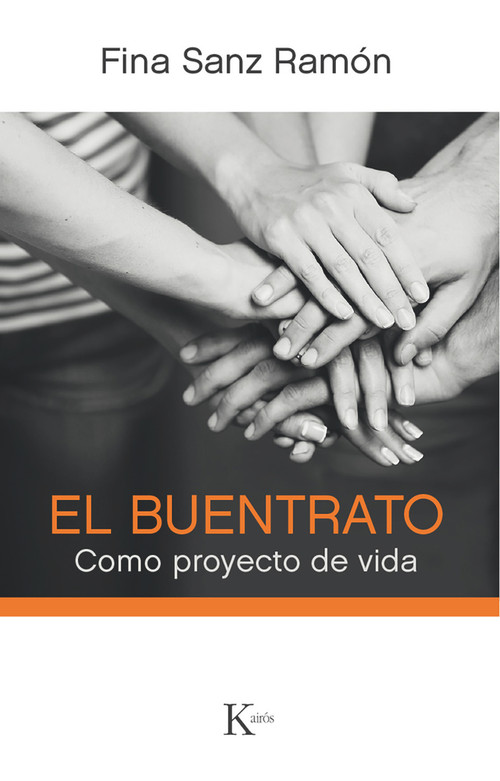 El buentrato (Como proyecto de vida) (Spanish Edition) by Fina Sanz Ramón, 9788499885254