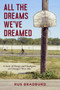 All the Dreams We've Dreamed (A Story of Hoops and Handguns on Chicago's West Side) by Rus Bradburd, 9781613739310