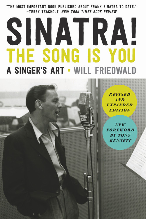 Sinatra! The Song Is You (A Singer's Art) by Will Friedwald, Tony Bennett, 9781613737705