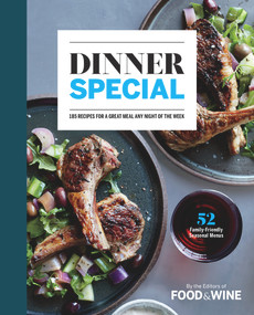 Dinner Special (185 Recipes for a Great Meal Any Night of the Week) by The Editors of Food & Wine, 9780848756123
