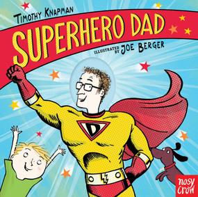 Superhero Dad - 9780763699512 by Timothy Knapman, Joe Berger, 9780763699512