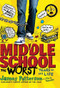 Middle School, The Worst Years of My Life - 9780316101875 by James Patterson, Chris Tebbetts, Laura Park, 9780316101875