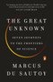 The Great Unknown (Seven Journeys to the Frontiers of Science) - 9780735221826 by Marcus du Sautoy, 9780735221826
