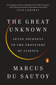 The Great Unknown (Seven Journeys to the Frontiers of Science) - 9780735221826 by Marcus du Sautoy, 9780735221826