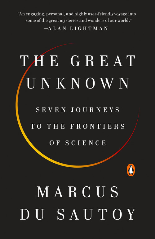 The Great Unknown (Seven Journeys to the Frontiers of Science) - 9780735221826 by Marcus du Sautoy, 9780735221826