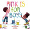 Pink Is for Boys by Robb Pearlman, Eda Kaban, 9780762462476