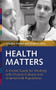 Health Matters (A Pocket Guide for Working with Diverse Cultures and Underserved Populations) by Michele Yehieli, Mark A. Grey, 9781931930208