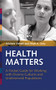 Health Matters (A Pocket Guide for Working with Diverse Cultures and Underserved Populations) by Michele Yehieli, Mark A. Grey, 9781931930208