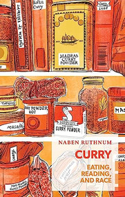 Curry (Eating, Reading, and Race) by Naben Ruthnum, 9781552453513