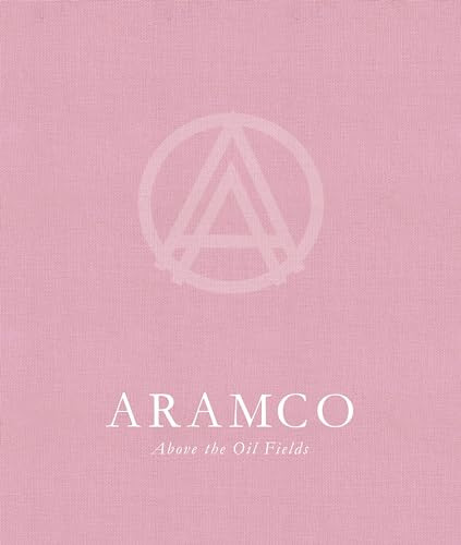 ARAMCO (Above the Oil Fields) by Ayesha Malik, Elizabeth Renstrom, 9781942084365