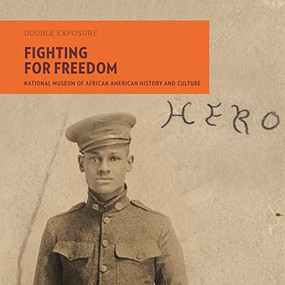 Fighting for Freedom (National Museum of African American History and Culture) by Gail Lumet Buckley, Charles F. Bolden, 9781911282013