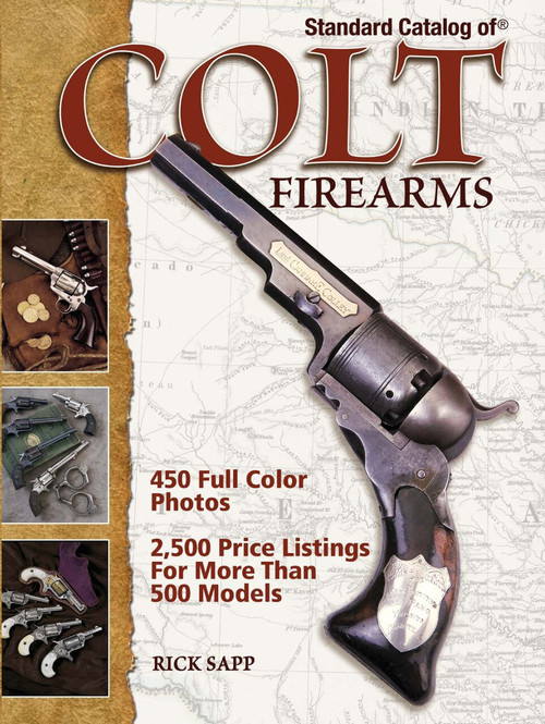 Standard Catalog of Colt Firearms by Rick Sapp, 9781440224713