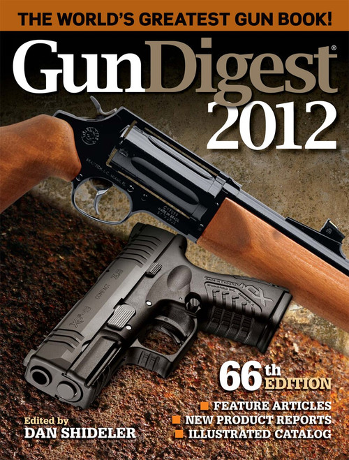 Gun Digest 2012 by Dan Shideler, 9781440228797