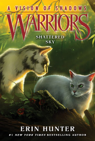 Warriors: A Vision of Shadows #3: Shattered Sky - 9780062386472 by Erin Hunter