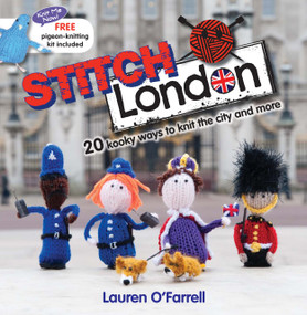 Stitch London (20 kooky ways to knit the city and more) by Lauren O'Farrel, 9781446354551