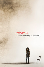 Allegedly (A Psychological Thriller) - 9780062422651 by Tiffany D. Jackson