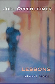 Lessons: Selected Poems by Joel  Oppenheimer, David  Landrey, Dennis Maloney, 9781945680007
