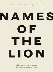Names of the Lion by Ibn Khalawayh, David Larsen, 9781940696478