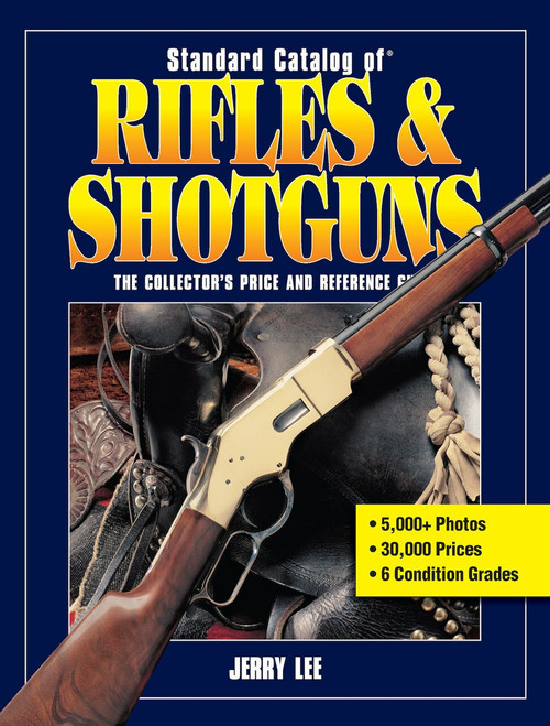 Standard Catalog of Rifles & Shotguns by Jerry Lee, 9781440230141