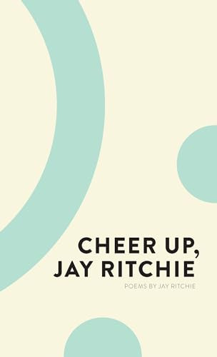 Cheer Up, Jay Ritchie by Jay Ritchie, 9781552453537