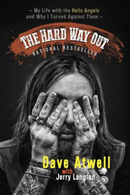 The Hard Way Out (My Life with the Hells Angels and Why I Turned Against Them) - 9781443450393 by Jerry Langton, Dave Atwell, 9781443450393