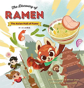 The Discovery of Ramen (The Asian Hall of Fame) by Phil Amara, Oliver Chin, Juan Calle, 9781597021340