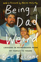 Being a Dad Is Weird (Lessons in Fatherhood from My Family to Yours) - 9780062473592 by Ben Falcone, 9780062473592