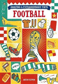 Amazing & Extraordinary Facts - Football by Anton Rippon, 9781446357446