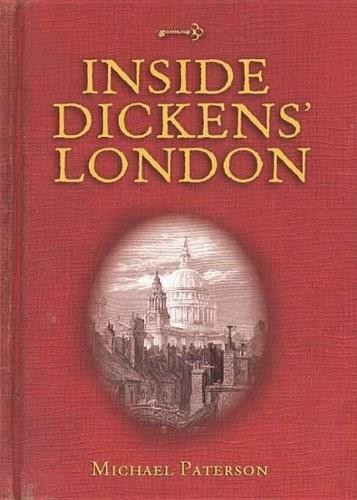 Inside Dickens' London by Michael Paterson, 9781446354797