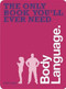 The Only Book You'll Ever Need - Body Language by Shelly Hagen, David Givens, 9781446355336