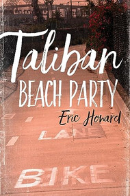 Taliban Beach Party by Eric Howard, 9781933527895