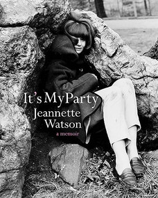It's My Party (A Memoir) by Jeannette Watson, 9781933527994