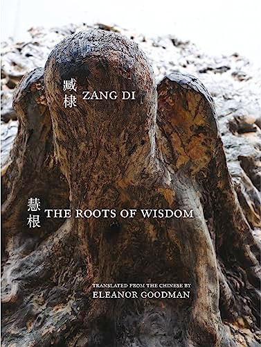 The Roots of Wisdom by Di Zang, Eleanor Goodman, 9781938890987