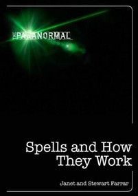 Spells and How They Work by Janet and Stewart Farrar, 9781446358184