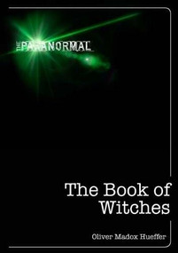The Book of Witches by Oliver Madox Hueffer, 9781446358504