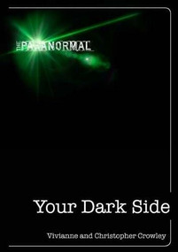 Your Dark Side (How to Turn Your Inner Negativity Into Positive Energy) by Vivianne Crowley, Christopher Crowley, 9781446359198