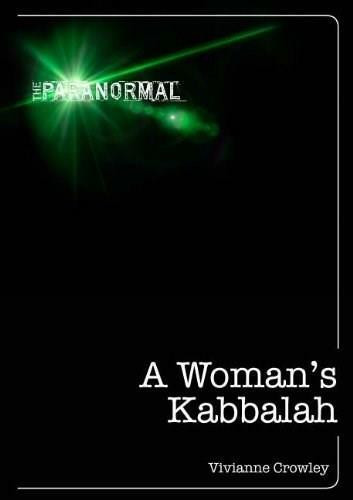 A Woman's Kabbalah (Kabbalah for the 21st Century) by Vivianne Crowley, 9781446359259