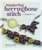 Mastering Herringbone Stitch (The Complete Guide) by Melinda Barta, Barta Melinda, 9781596686328
