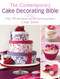 The Contemporary Cake Decorating Bible (Over 150 techniques and 80 stunning projects) by Lindy Smith, 9781446361191