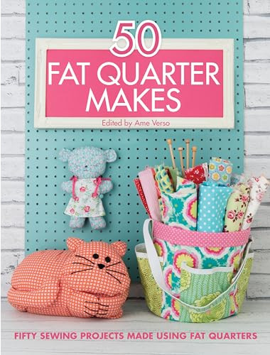 50 Fat Quarter Makes (Fifty Sewing Projects Made Using Fat Quarters) by Various Contributors, 9781446305911