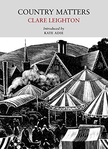 Country Matters - 9781908213389 by Clare Leighton, 9781908213389