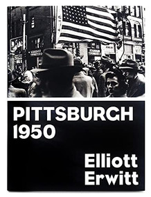 Pittsburgh 1950 by Elliott Erwitt, 9781910401125