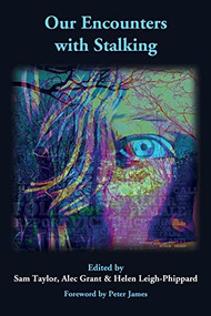 Our Encounters with Stalking by Samantha Taylor, Alec Grant, Helen Leigh-Phippard, 9781910919248