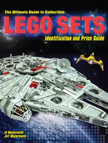 The Ultimate Guide to Collectible LEGO Sets (Identification and Price Guide) by Ed Maciorowski, Jeff Maciorowski, 9781440244827
