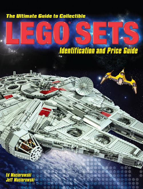 The Ultimate Guide to Collectible LEGO Sets (Identification and Price Guide) by Ed Maciorowski, Jeff Maciorowski, 9781440244827