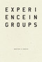 Experience in Groups by Geoffrey G. O'Brien, 9781940696652